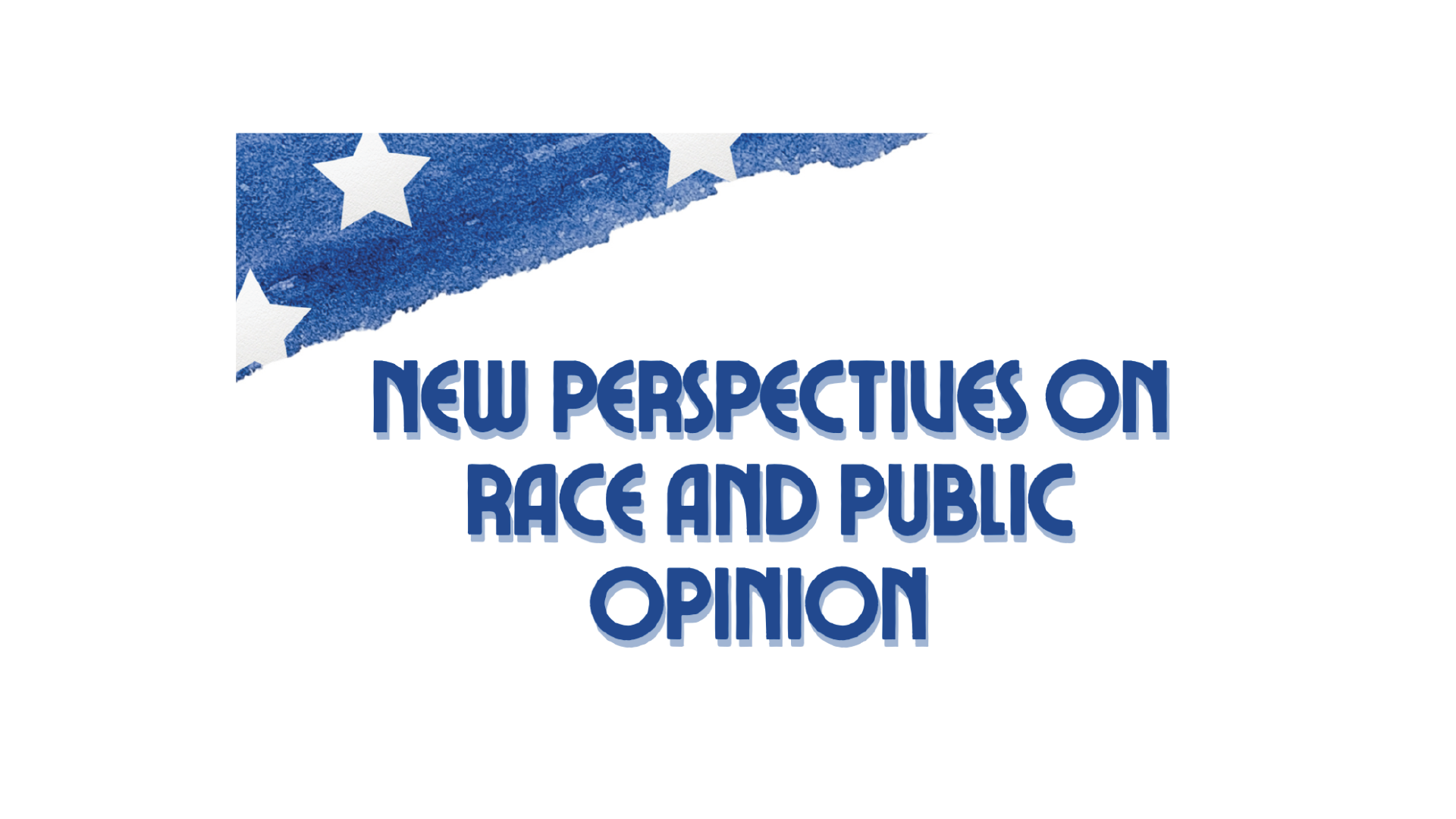 2022: SEPTEMBER 28 // New Perspectives on Race and Public Opinion