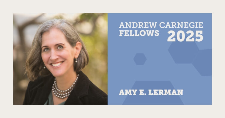Possibility Lab’s Amy E. Lerman Named 2025 Carnegie Fellow to Advance Research on Deliberative Democracy and Polarization